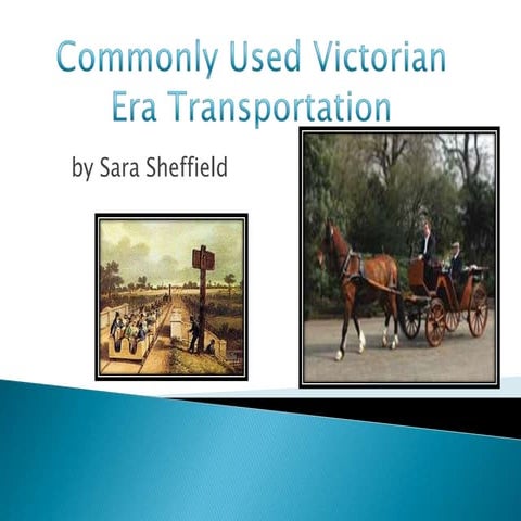 Commonly used victorian   era transportation