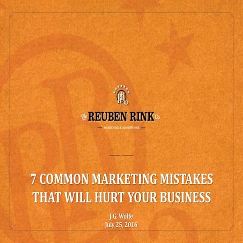 7 Common Marketing Mistakes That Will Hurt Your Business