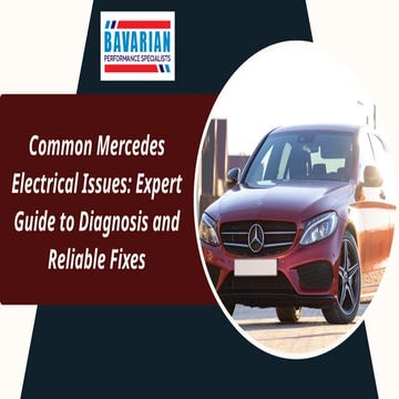 Common Mercedes Electrical Issues Expert Guide to Diagnosis and Reliable Fixes
