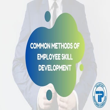 Common methods of employee skill development
