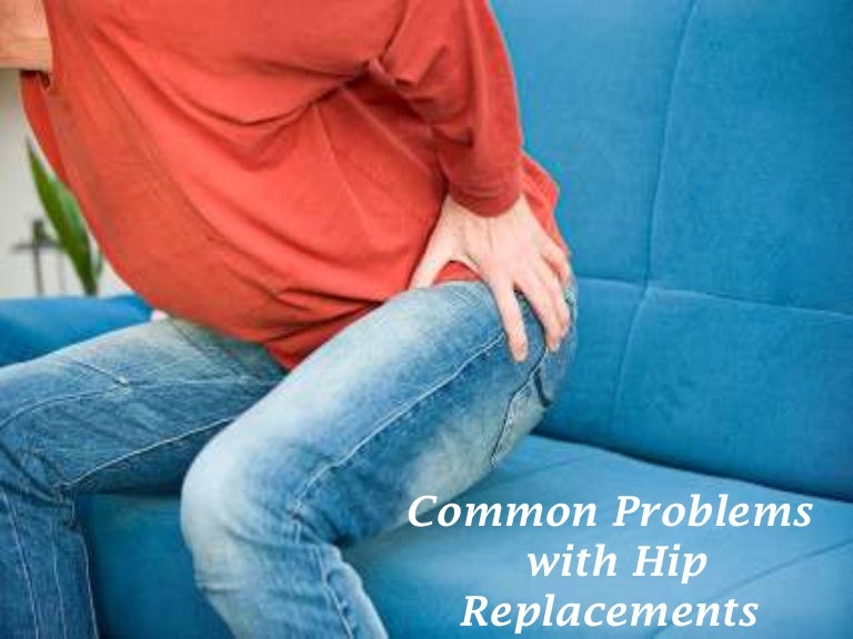 Common Problems with Hip Replacements