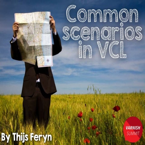 Common scenarios in vcl