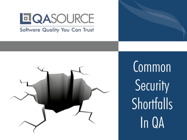 Common Security Shortfalls in QA