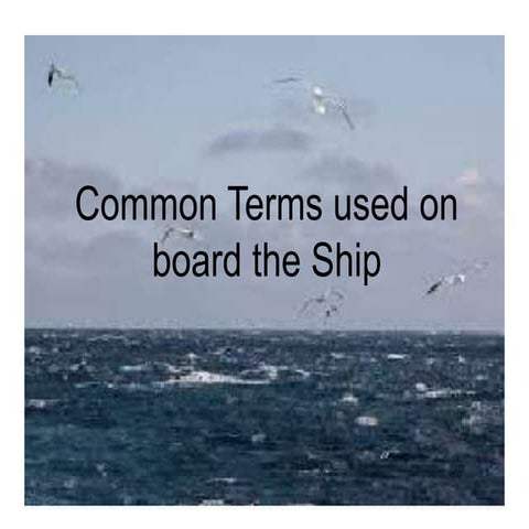Common terms used on board the ship