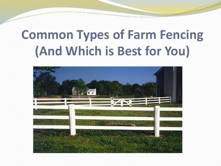 Common Types of Farm Fencing (And Which is Best for You)
