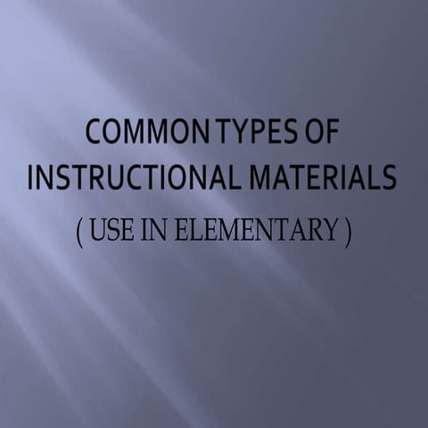 Common types of instructional materials