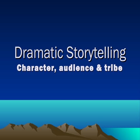 DRAMATIC STORYTELLING - the common understanding | PPS