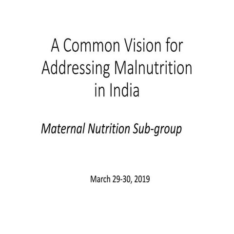 Common vision outline of output maternal nutrition march 30 2019