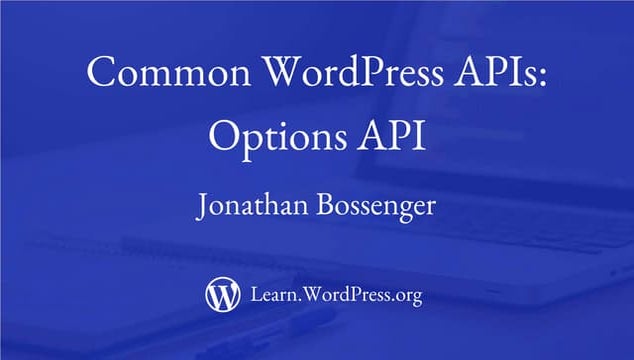 Common WordPress APIs - Options API