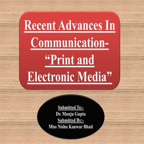 Recent advances in communication