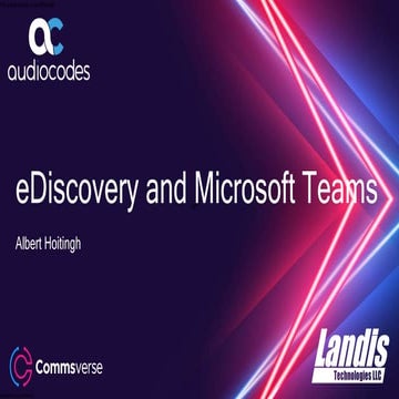 Commsverse 2022 eDiscovery and Microsoft Teams - SlideShare.pptx