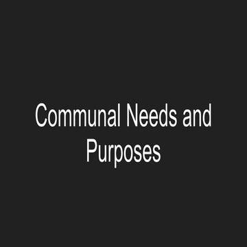 Communal Needs and Purposes - An Overview