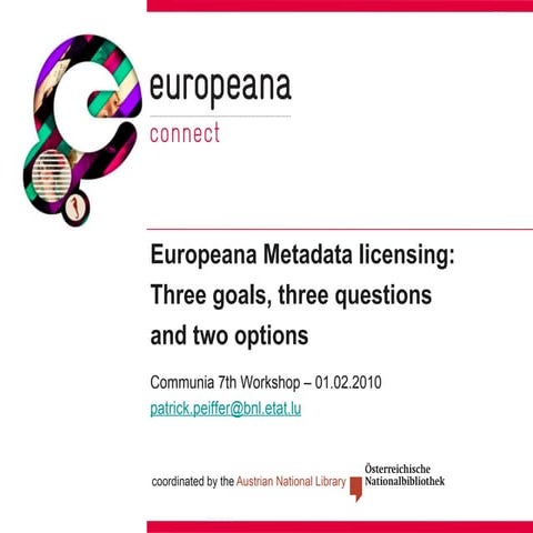 Communia Luxembourg   Sharing Europeana Metadata   3 Goals 3 Questions 2 Options