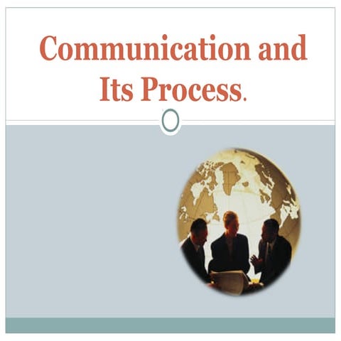 Communication and its process