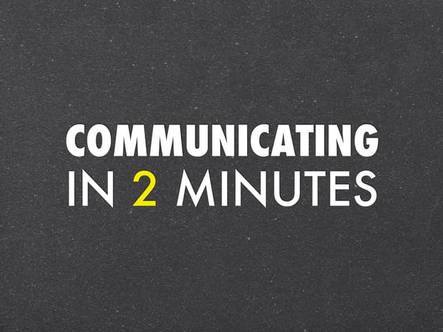 Communicating in-2-minutes