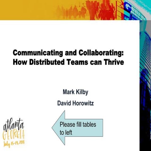 Communicating and collaborating   how distributed teams can thrive - kilby-horowitz