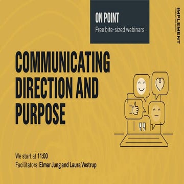 Communicating direction and purpose