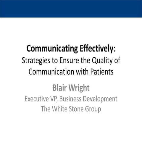 Communicating Effectively:  Strategies to Ensure the Quality of Communication...