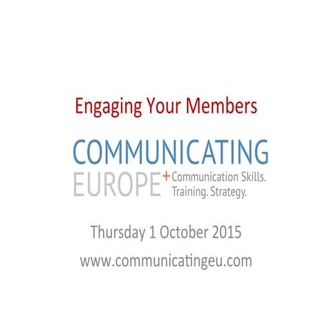 Communicating europe + engaging your members