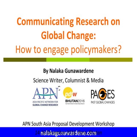 Communicating Research: How to Engage Policy-makers - By Nalaka Gunawardene