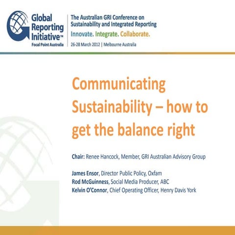 @GRIAusConf_Communicating Sustainability – how to get the balance right - Rod...