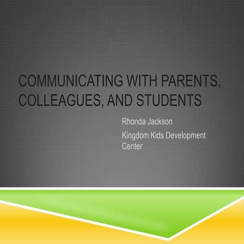 Communicating with parents, colleagues, and students