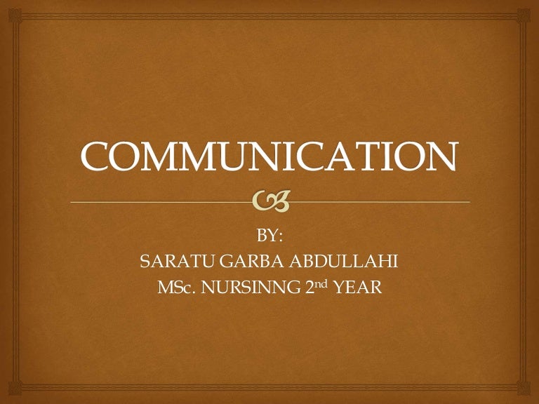 Communication and Its importance in Nursing