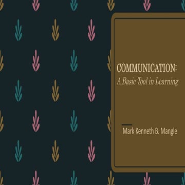 Communication - Basic Tool in Learning.pptx