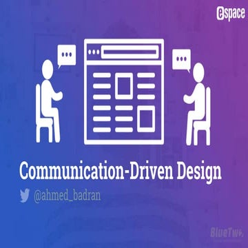 Communication-driven Design
