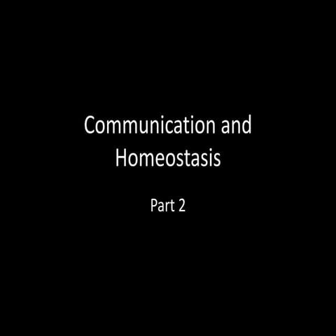 Communication and Homeostasis (Part two)