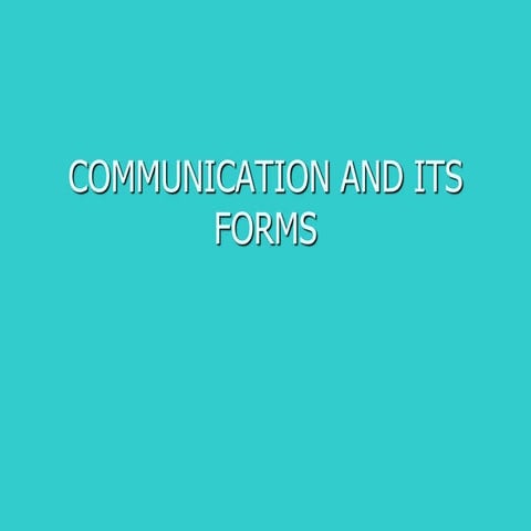 COMMUNICATION_AND_ITS_FORMS(1) (1).ppt