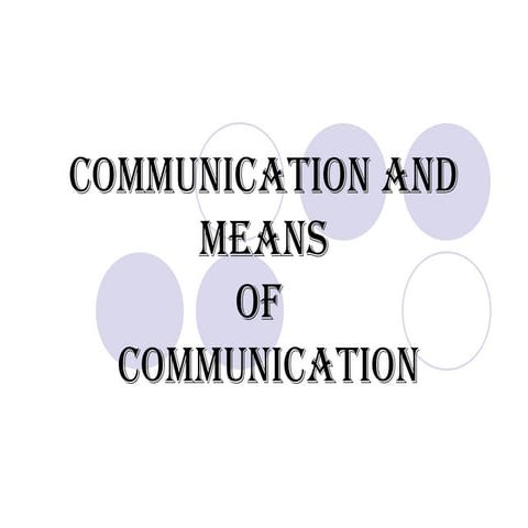 Communication and means