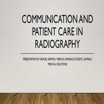 Enhancing Communication and Patient-Centered Care in Radiography | PPTX