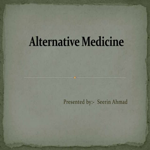 ALTERNATIVE MEDICINE