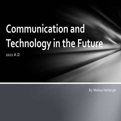 Communication and technology in the future