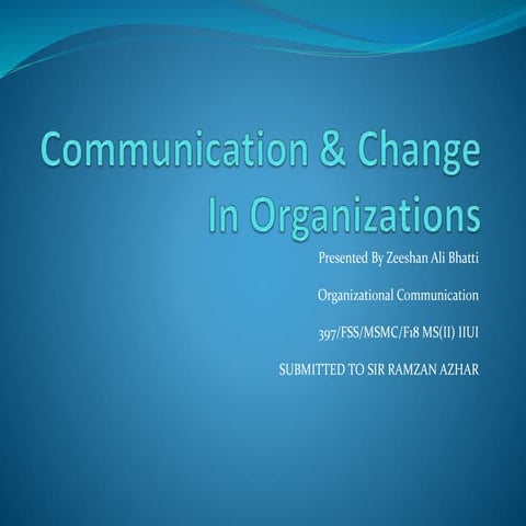 Communication & Change in Organizations