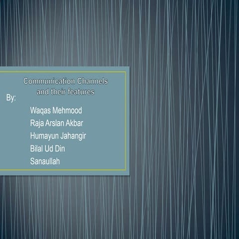 Communication channel presentation