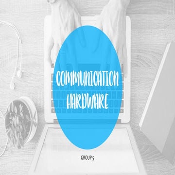 Communication Hardware