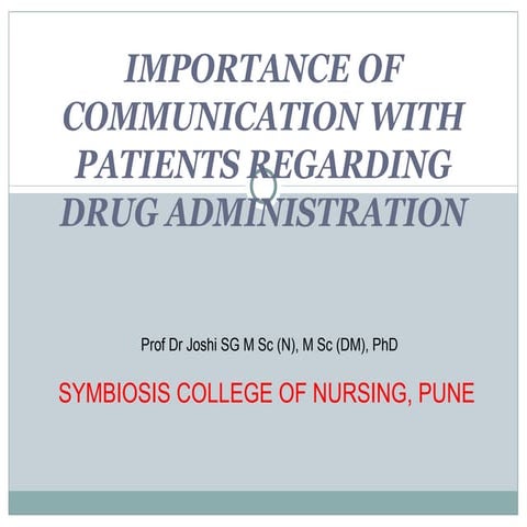 Communication in drug administration