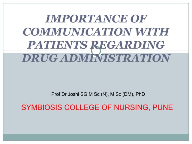 Communication in drug administration