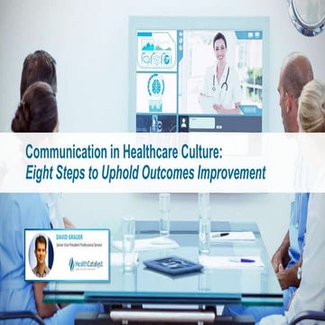 Communication in Healthcare Culture: Eight Steps to Uphold Outcomes Improvement