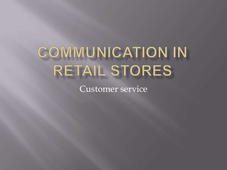 Communication in retail stores