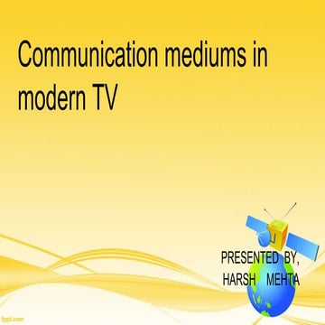 Communication medium in modern tv