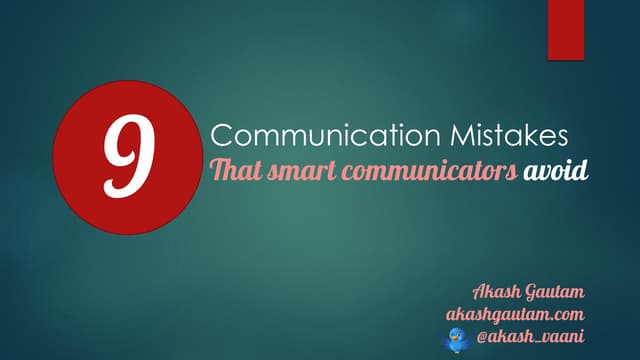 9 Communication Mistakes that Smart Communicators Avoid