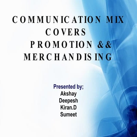 Communication mix