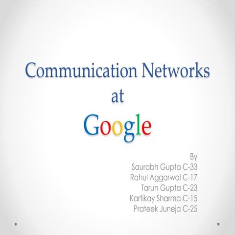 Communication networks at google