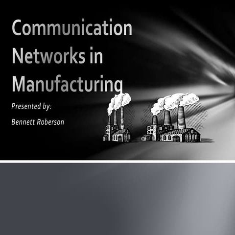 Communication Networks in Manufacturing p.p.