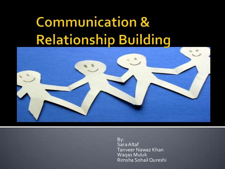 Communication & relationship building