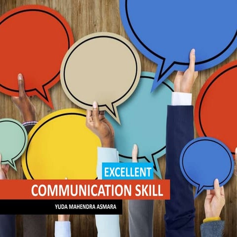 Communication skill   by: Yuda Mahendra Asmara