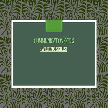 COMMUNICATION SKILLS AND WRITING SKILLS 